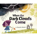 When the Dark Clouds Come - Hardcover