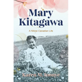 Mary Kitagawa: A Nikkei Canadian Life - Hardcover