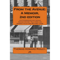 From the Avenue: A Memoir, 2nd edition: Life Experiences and Indiana Avenue History Told from the Perspective of One Who Was There - Paperback