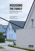 Housing the Family: Locating the Single-Family Home in Germany - Paperback