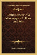 Reminiscences of a Mississippian in Peace and War - Paperback