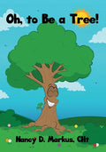 Oh, to Be a Tree! - Paperback