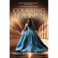 Courting the Sun: A Novel of Versailles - Paperback