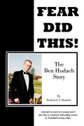 Fear Did This!: The Ben Hudach Story - Paperback