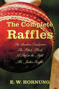 The Complete Raffles (Complete and Unabridged) Includes: The Amateur Cracksman, the Black Mask (Aka Raffles: Further Adventures of the Amateur Cracksm - Hardcover