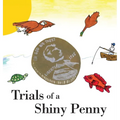 Trials of a Shiny Penny - Hardcover