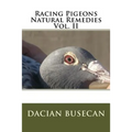 Racing Pigeons Natural Remedies Vol. II - Paperback