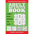 Adult Activity Book: 250 Brain Train Logic Puzzles in 5 Varieties - Paperback