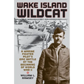 Wake Island Wildcat: A Marine Fighter Pilot's Epic Battle at the Beginning of World War II - Hardcover
