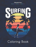 Surfing Coloring Book: Amazing Coloring Book For Surfer's Lover, waves and Oceans - Paperback