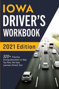 Iowa Driver's Workbook: 320+ Practice Driving Questions to Help You Pass the Iowa Learner's Permit Test - Paperback