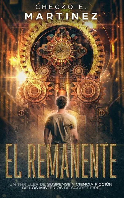 El Remanente: Un thriller de suspense, aventuras y ciencia ficción - Paperback