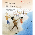 What the Kite Saw - Paperback