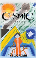 Cosmic Citizen - Hardcover