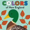 Colors of New England: Explore the Colors of Nature. Kids Will Love Discovering the Colors of New England with Vivid and Beautiful Art, from the Purpl - Board Book