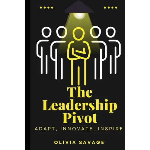 The Leadership Pivot - Paperback