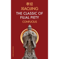 Xiaojing The Classic of Filial Piety: Chinese-English Edition - Hardcover