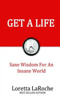 Get A Life: Sane Wisdom for an Insane World - Paperback