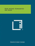 How Atomic Submarines Are Made - Paperback