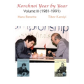 Korchnoi Year by Year: Volume III (1981-1991) - Paperback