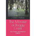 The Monster of Boggy Creek: Fact, Fiction, and Arkansas Folklore - Paperback