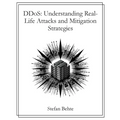 DDoS: Understanding Real-Life Attacks and Mitigation Strategies - Paperback
