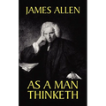 As a Man Thinketh - Paperback