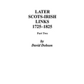 Later Scots-Irish Links, 1725-1825. Part Two - Paperback