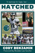 Hatched: The Unofficially Definitive Guide to the 2017 Super Bowl Champion Eagles - Paperback