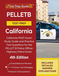 PELLETB Test Prep California: California POST Exam Study Guide and Practice Test Questions for the PELLET B Police Officer Highway Patrol Exam [4th - Paperback