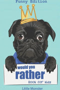 Would you rather game book: : Ultimate Edition: A Fun Family Activity Book for Kids Boys and Girls Ages 6, 7, 8, 9, 10, 11, and 12 Years Old - Bes - Paperback
