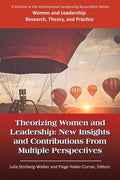 Theorizing Women and Leadership: New Insights and Contributions from Multiple Perspectives - Paperback