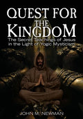 Quest for the Kingdom: The Secret Teachings of Jesus in the Light of Yogic Mysticism - Paperback