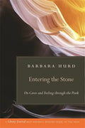 Entering the Stone: On Caves and Feeling Through the Dark - Paperback
