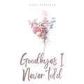 Goodbyes I Never told - Paperback