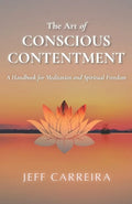 The Art of Conscious Contentment - Paperback