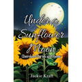 Under a Sunflower Moon: Cherokee Stories and Poems - Paperback
