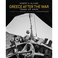 Greece After the War: Years of Hope - Hardcover