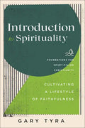 Introduction to Spirituality - Hardcover