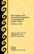 XVI Congress of the International Organization for Septuagint and Cognate Studies: Stellenbosch, 2016 - Hardcover