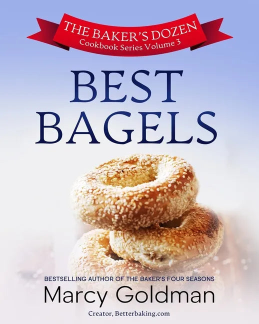 The Baker's Dozen Volume Three Best Bagels - Paperback
