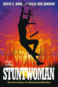 The Stuntwoman: The True Story of a Hollywood Heroine - Paperback
