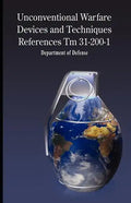 Unconventional Warfare Devices and Techniques References TM 31-200-1 - Paperback