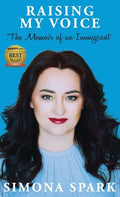 Raising My Voice: The Memoir of an Immigrant - Hardcover