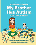 My Brother is Special My Brother Has Autism: A story about acceptance - Paperback