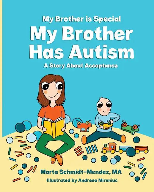 My Brother is Special My Brother Has Autism: A story about acceptance - Paperback