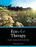 Eco-Art Therapy: Creative Activities that let Earth Teach - Paperback