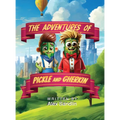 The Adventures of Pickle and Gherkin - Hardcover