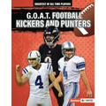 G.O.A.T. Football Kickers and Punters - Library Binding