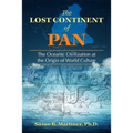 The Lost Continent of Pan: The Oceanic Civilization at the Origin of World Culture - Paperback